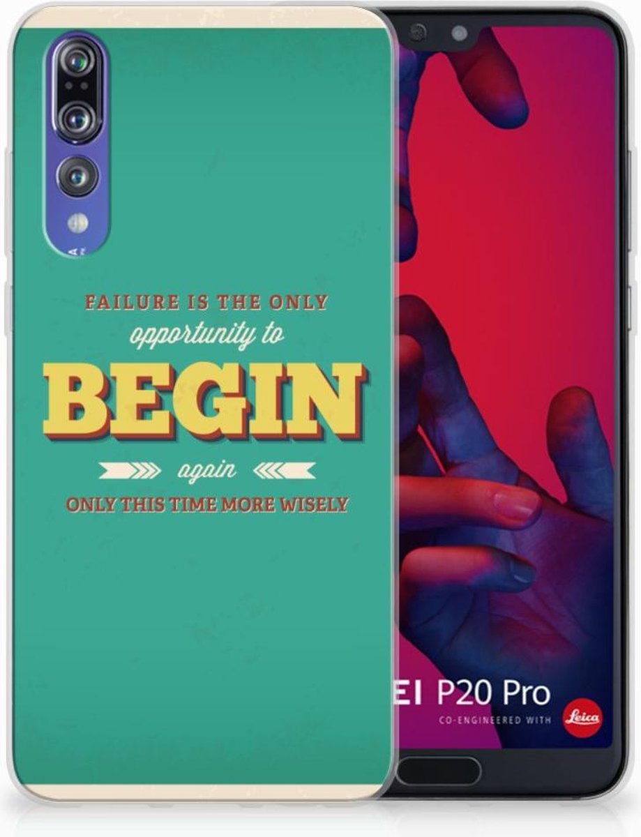 Huawei P20 Pro Siliconen hoesje met naam Quote Begin