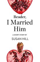 Reader, I Married Him: A Short Story from the collection, Reader, I Married Him