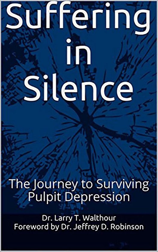 Suffering in Silence: The Journey to Surviving Pulpit Depres ... - cover