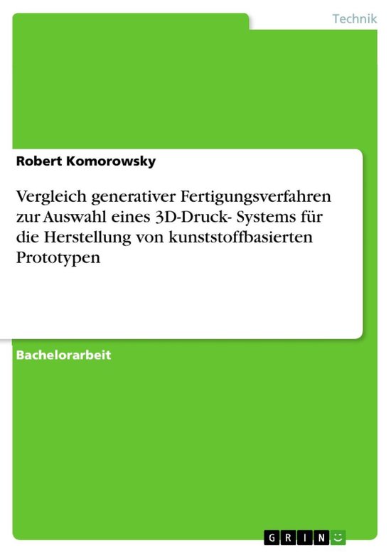 Foto: Vergleich generativer fertigungsverfahren zur auswahl eines 3d druck systems f r die herstellung von kunststoffbasierten prototypen