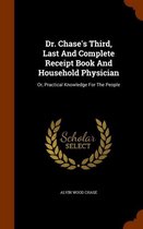 Dr. Chase's Third, Last and Complete Receipt Book and Household Physician