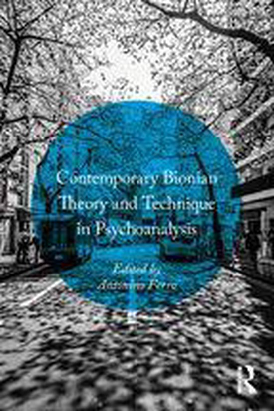 Contemporary Bionian Theory and Technique in Psychoanalysis - cover