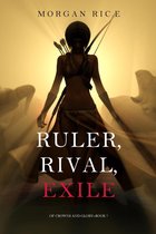 Of Crowns and Glory 7 - Ruler, Rival, Exile (Of Crowns and Glory—Book 7)
