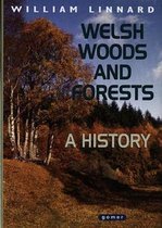 Welsh Woods and Forests - A History