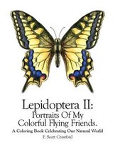 Lepidoptera II: Portraits Of My Colorful Flying Friends.