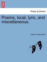 Poems, Local, Lyric, and Miscellaneous.