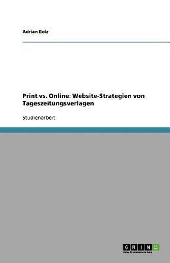 Print vs. Online: Website-Strategien von Tageszeitungsverlagen