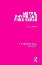 The Critical Idiom Reissued- Metre, Rhyme and Free Verse