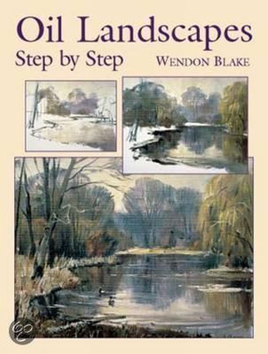 Oil Landscapes Step By Step, Wendon Blake 9780486415277 Boeken