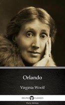Delphi Parts Edition (Virginia Woolf) 6 - Orlando by Virginia Woolf - Delphi Classics (Illustrated)
