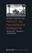 Fetisch als heuristische Kategorie