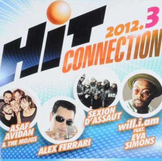 Hit Connection 2012.3 CD met afbeeldingen van Asaf Avidan & The Mojos, Alex Ferrari, Sexion D'Assaut en will.i.am feat. Eva Simons.
