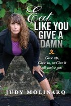 Eat Like You Give a Damn