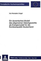 Ein Dynamisches Modell Des Allgemeinen Gleichgewichts ALS Energiemodell Fuer Die Bundesrepublik Deutschland