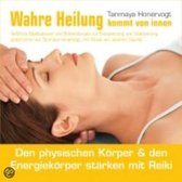 Wahre Heilung Kommt Von Innen - Geführte Meditationen Und Behandlungen Zur Entspannung Und Vitalisierung