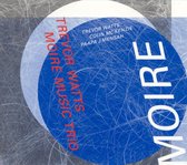 Trevor Watts Moire Music Trio - Moire (CD)
