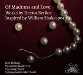 Soyoung Yoon, Vesselina Kasarova, Sinfonieorchester Basel, Ivor Bolton - Berlioz: Of Madness And Love (CD)
