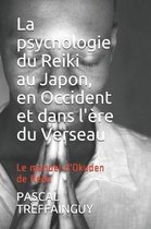 La Psychologie Du Reiki Au Japon, En Occident Et Dans l' re Du Verseau