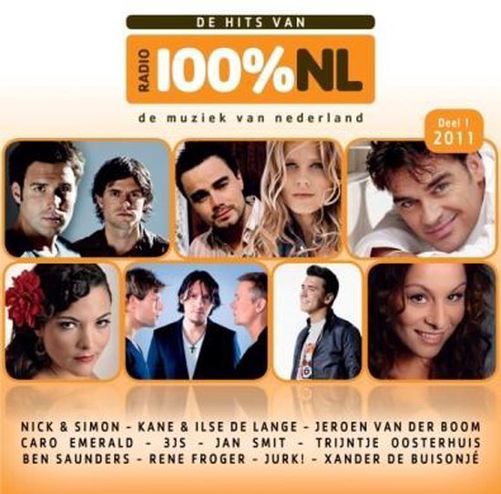 Albumhoes met foto's van artiesten voor 'De Hits Van Radio 100% NL Deel 1 2011'.