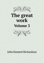 The Great Work Volume 3