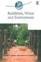 Ashgate World Philosophies Series - Buddhism, Virtue and Environment