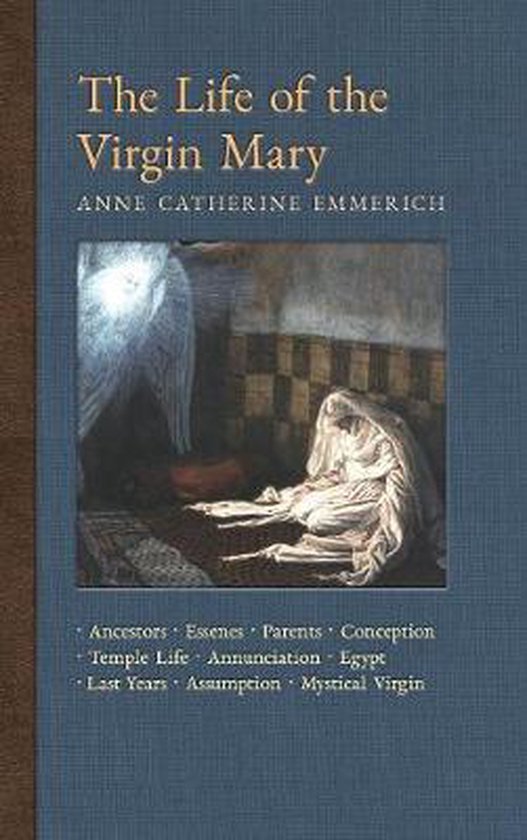New Light on the Visions of Anne C. Emmerich-The Life of the ... - cover