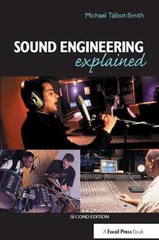 Sound Engineering Explained, Michael TalbotSmith 9781138406544