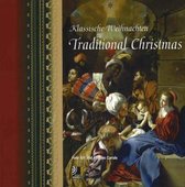Traditional Christmas: Klassische Weihnachten: Fine Art and Festive Carols [With 4 CDs]
