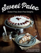 Sweet Paleo: Gluten-Free, Grain-Free Delights