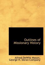 Outlines of Missionary History
