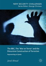 New Security Challenges - The BBC, The 'War on Terror' and the Discursive Construction of Terrorism