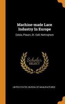 Machine-Made Lace Industry in Europe