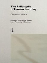 Routledge International Studies in the Philosophy of Education - The Philosophy of Human Learning