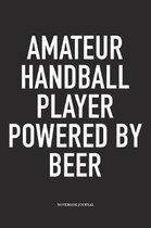 Amateur Handball Player Powered By Beer