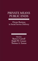 Private Means--Public Ends