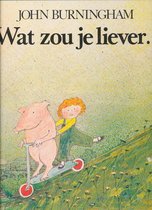 Wat zou je liever
