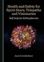 Health and Safety for Spirit Seers, Telepaths and Visionaries