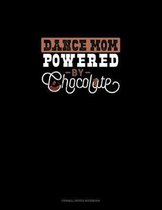Dance Mom Powered By Chocolate: Cornell Notes Notebook