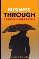 Business Through a Dropshippers eye's