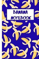 Banana Notebook: Journal With Blank Lined Pages for Notetaking