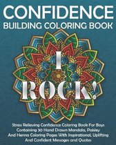 Confidence Building Coloring Book: Stress Relieving Confidence Coloring Book For Boys Containing 30 Hand Drawn Mandala, Paisley And Henna Coloring Pag