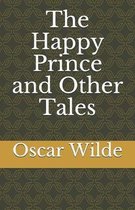 The Happy Prince and Other Tales