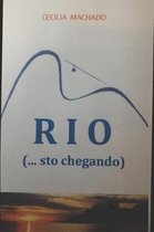 RIO (... sto chegando)