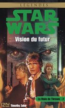 Star Wars 2 - Star Wars - La Main de Thrawn - tome 2 - Vision du futur