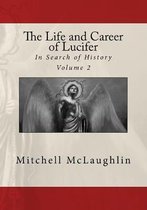The Life and Career of Lucifer