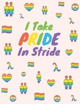 I Take PRIDE In Stride Notebook