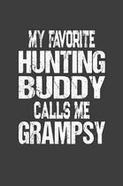 My Favorite Hunting Buddy Calls Me Grampsy: Hunter Diary and Journal Gift