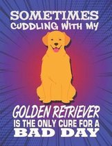 Sometimes Cuddling With My Golden Retriever Is The Only Cure For A Bad Day