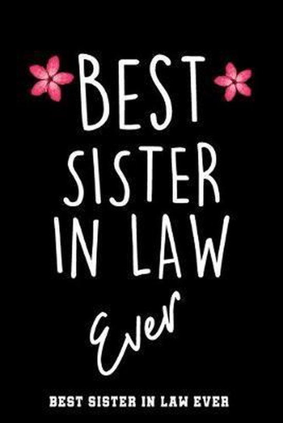 Best Sister In Law Ever Original Gift For Sister In Law Blank Lined Notebook Ideal...