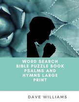 Word Search Bible Puzzle Book Psalms and Hymns Large Print